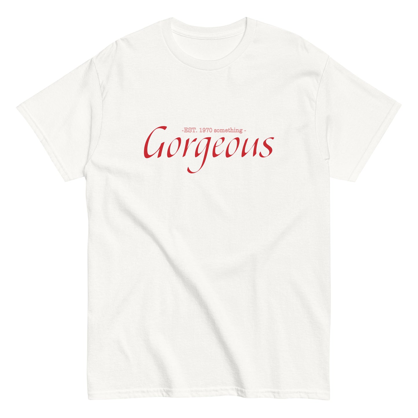 Gorgeous by #TheHer - 1970 Something T-shirt - Sons of SPPhillips