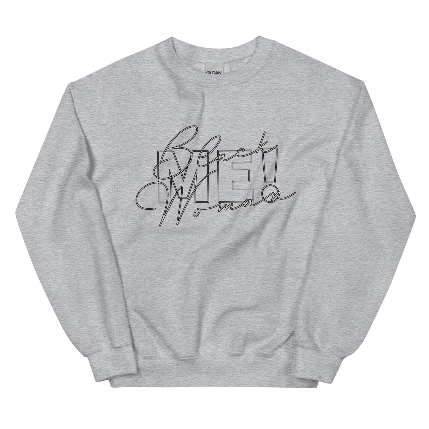 “Black Woman ME!” Sweatshirt - Sons of SPPhillips