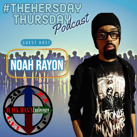 Episode 8 -Straight from the hood, Brotherhood w/ Noah Rayon