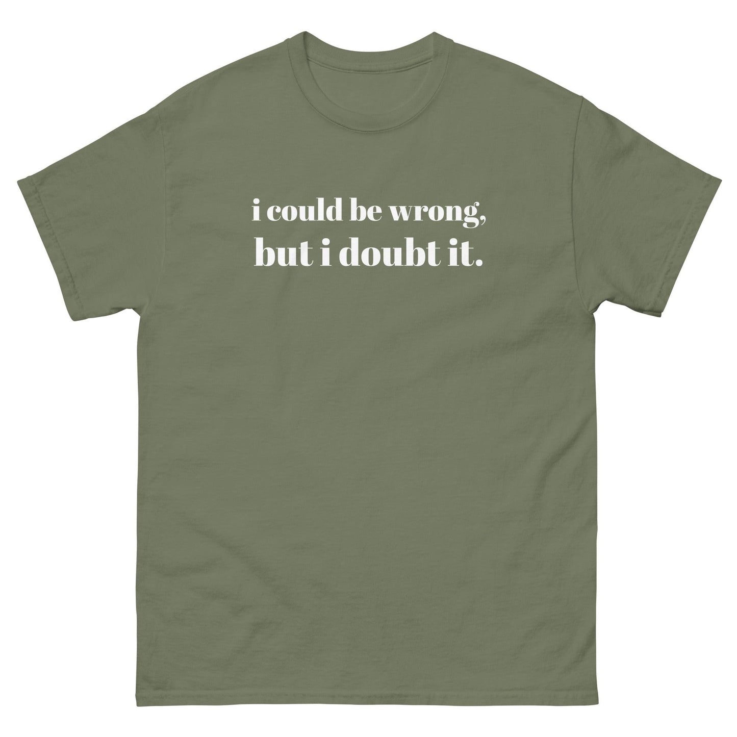 i could be wrong, but i doubt it Tshirt - Unisex - Sons of SPPhillips