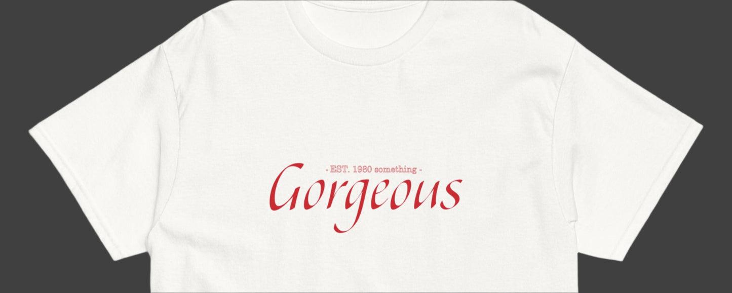 Gorgeous by #TheHer - 1980 Something T-shirt - Sons of SPPhillips